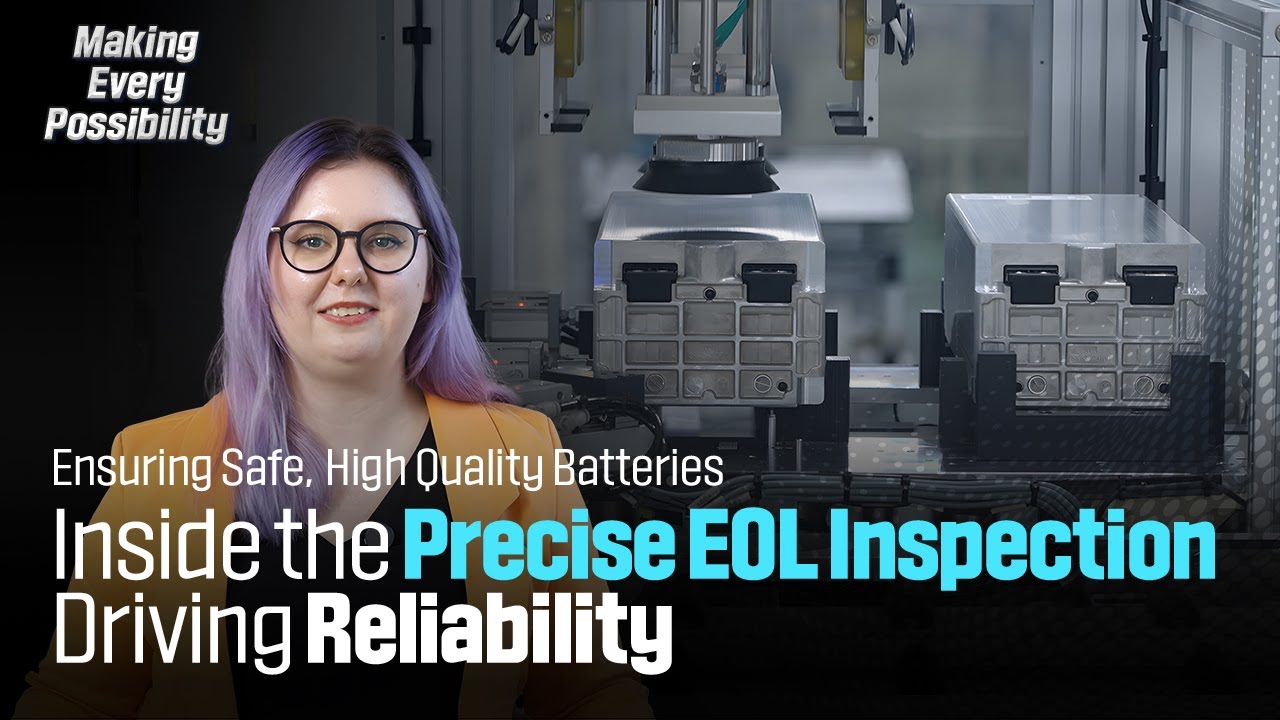 [Making Every Possibility] How EOL Inspection Enhances Battery Quality ...