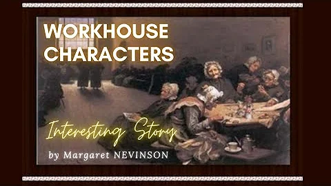 Workhouse Characters by Margaret NEVINSON read by ...
