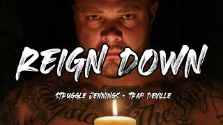 Struggle Jennings & Trap Deville - Reign Down (Song)