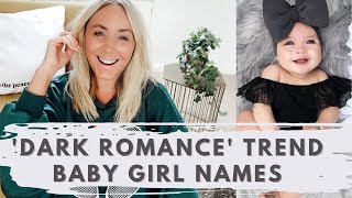 BrandNew, Edgy but Gorgeous Baby Girl Names if you’re brave enough!  ' Dark Romance Trend' SJ STRUM