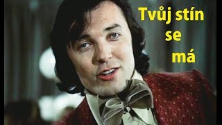 Video thumbnail of "Karel Gott - Tvůj stín se má - OMPS "Romance za korunu""