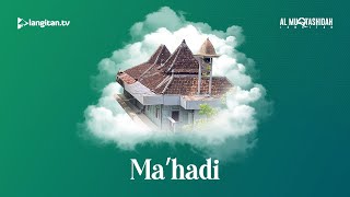 MA'HADI | Al Muqtashidah Langitan