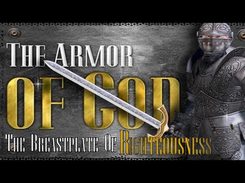Full Armor of God The Breastplate of Righteousness07 18 2021