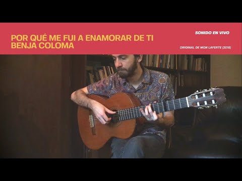 Benja Coloma - Por qué me fui a enamorar de ti (Mon Laferte Cover)