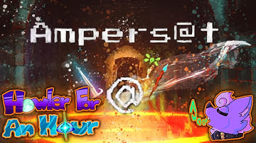 Howler for an Hour | Ampersat - An ASCII-GUI Fusion of a Gauntlet-Like Dungeon Crawler