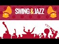 Swing & Jazz Party - 30s & 40s Happy Swing Jazz Compilation