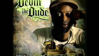 devin the dude - she want that money decafed by ya boi