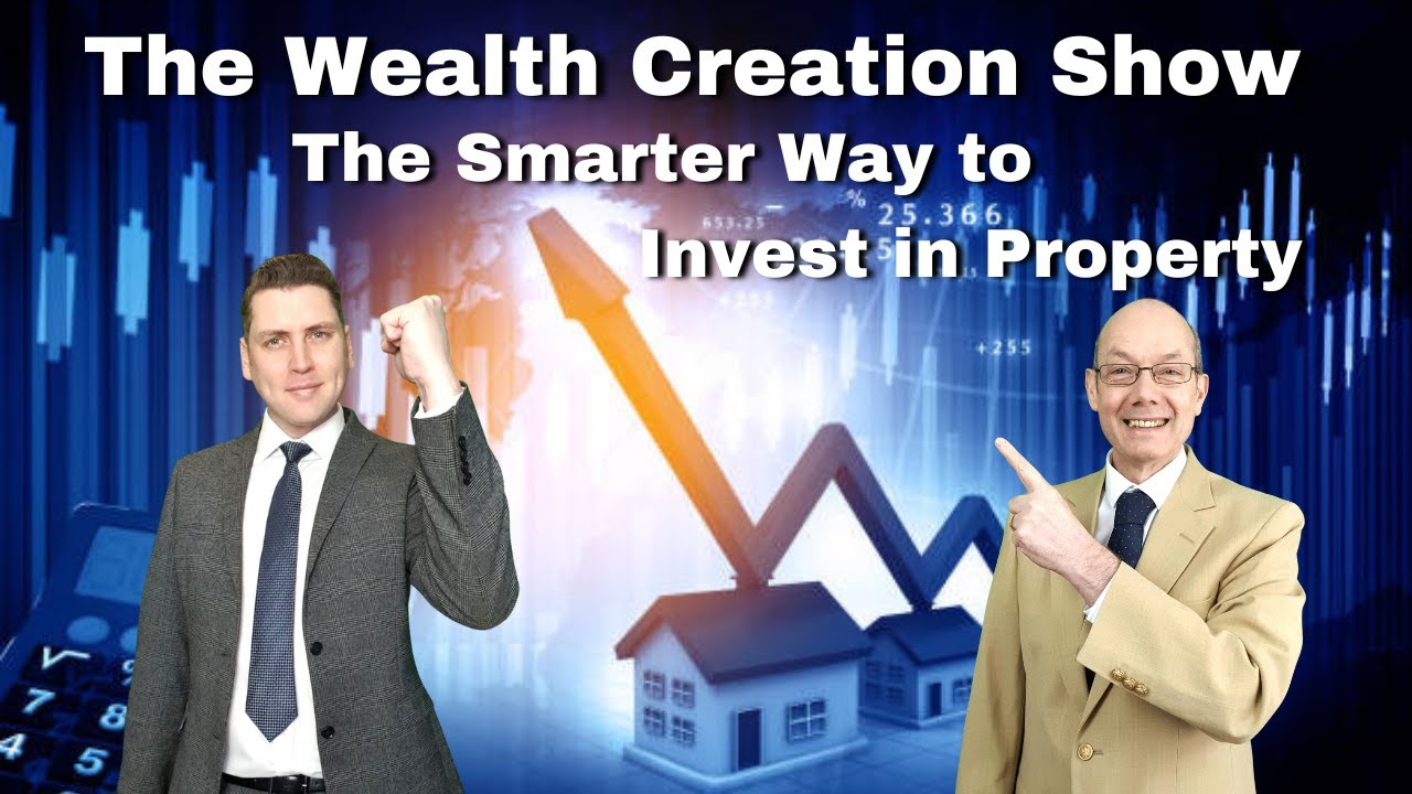EP 195: The Wealth Creation Show: The Smarter Way to Invest in Property ...