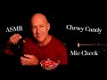 Asmr mic check extreme tingles and chewy candyear to earsoft spokenwhisper