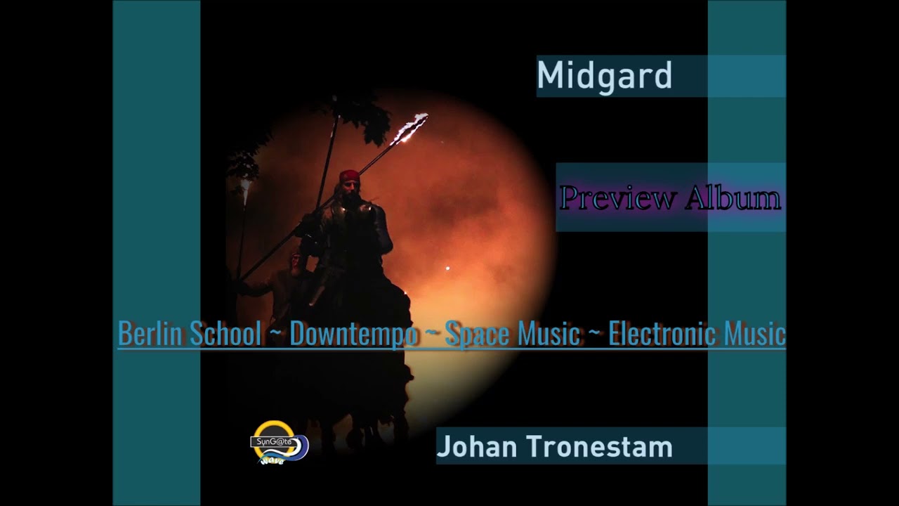 Johan Tronestam – Midgard [PREVIEW ALBUM] (Berlin School~Downtempo~Space Music~Electronic Music)HD
