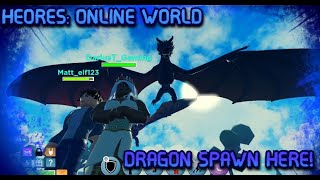 HEROES:ONLINE WORLD- DRAGON SPAWN IS HERE NOW!!