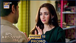 Bas Tera Saath Ho Episode 18 | Promo | Tonight | Farhan Saeed | Sana Javed | ARY Digital