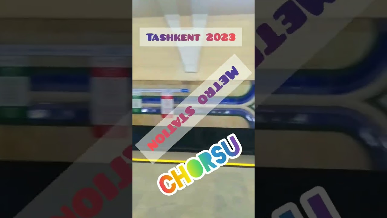 Tashkent 2023 metro CHORSU 