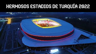 Estadios Hermosos de Turquía || 2022