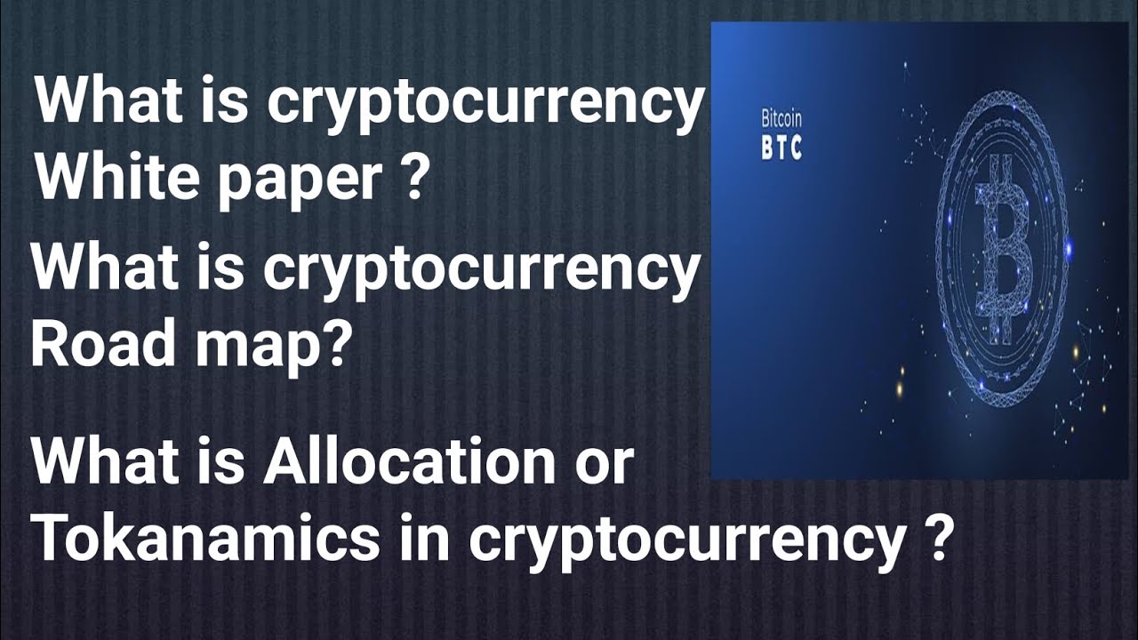 What Is White Paper Roadmap Tokanamics In Cryptocurrency YouTube what-is-white-paper-roadmap-tokanamics-in-cryptocurrency-youtube