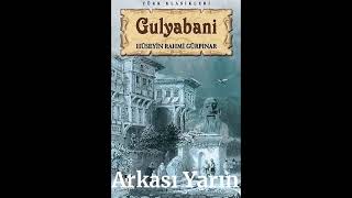 Gulyabani. Suna Pekuysal”ın en zor seslendirdiği oyun bu olması lazım. Kesinlikle!!!. H. R.Gürpınar