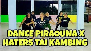 DANCE PIRAOUNA X HATERS TAI KAMBING | TIKTOK VIRAL | CHOREO ZIN CHICIE