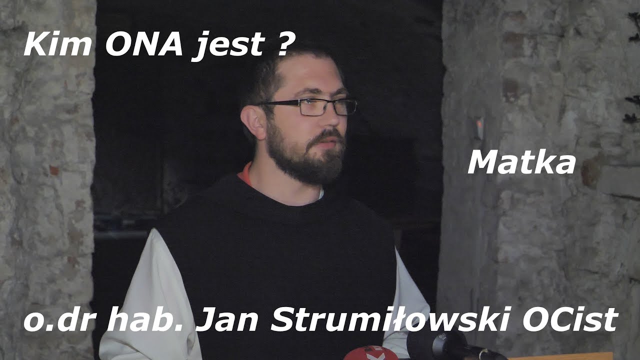 Matka Boga (Theotokos) - o.  dr hab. Jan Strumiłowski:  Kim Ona jest ?