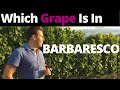 Which Grape Is In Barbaresco?