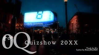 09 Quizshow 20XX / RainyBlueBell