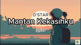 Mantan Kekasih D' Star [Lyrics]