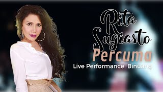 Rita Sugiarto - Percuma (Live Performance) | Binuang