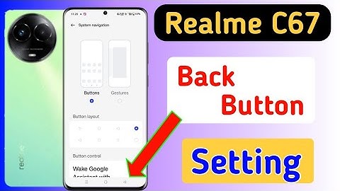 Realme C67 5g me back button setting/How to change back button in realme c67 5g
