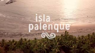 Isla Palenque Highlights