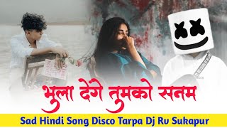 Bhula Denge Tumko Sanam Dhire Dhire Hindi Song Disco Tarpa Mix Dj Rv Sukapur 
