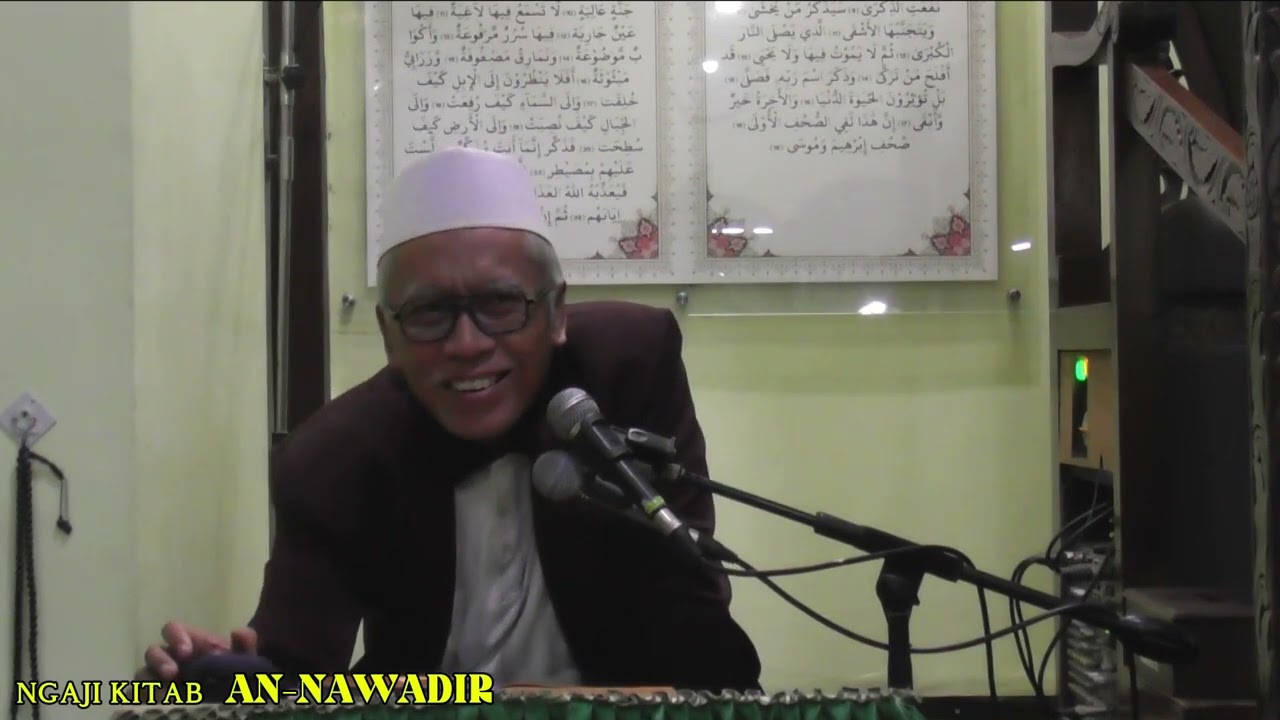 Ngaji Kitab AN-NAWADIR tentang MENYAMPAIKAN dan MENERIMA NASIHAT
