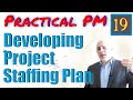 Developing Project Staffing Plan | Practical Project Management Training