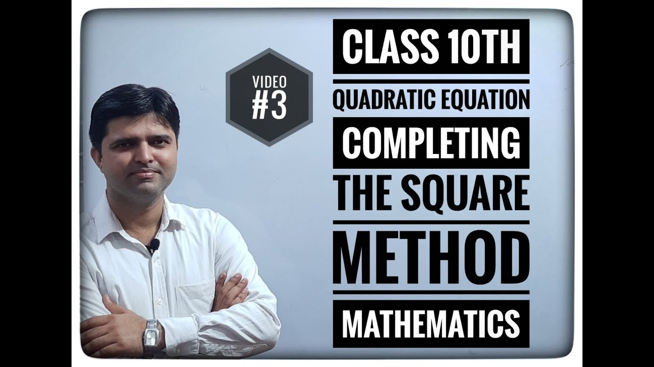 Class 10th Quadratic Equation Completing the Square Method ICSE/CBSE ...
