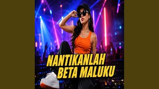 Nantikanlah Beta Maluku