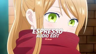Espresso slowed  Reverb Edit   Viral Tiktok