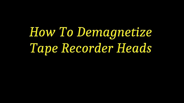 How To Demagnetize Tape Recorder Heads