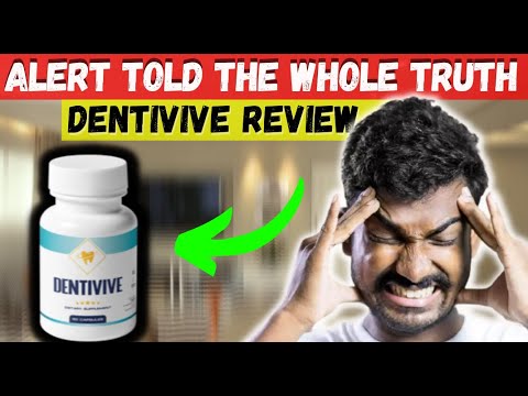 DENTIVIVE – Dentivive Review – [CAUTION] Dentivive Supplement!! DOES DENTIVIVE REALLY WORK?
