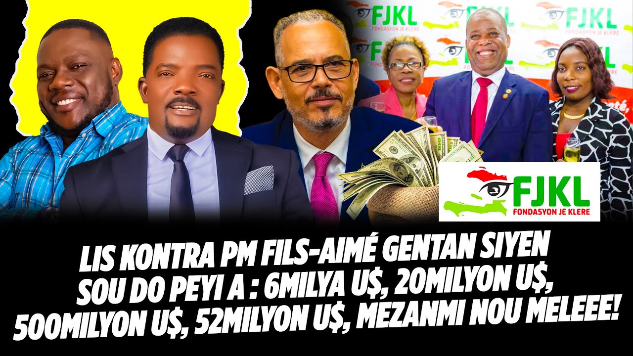 LIS KONTRA PM FILS AIMÉ GENTAN SIYEN SOU DO PEYI A   6MILYA U$, 20MILYON U$, 500MILYON U$, 52MILYON
