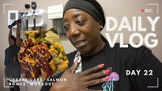 Daily Vlog | Day 22 of 90!  Upper body workout, In Urgent Care, Made a Bang Bang Salmon Bowl