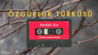 Özgürlük Türküsü - Sevdalı Kız [ Gününü Umuda Ayarla © 1993 Kalan Müzik ] Resimi