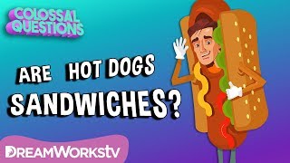 Is a Hot Dog a Sandwich? | COLOSSAL QUESTIONS