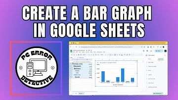 How to Create a Bar Graph in Google Sheets