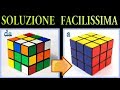 turorial cubo di rubik, soluzione facilissima senza algoritmi, per principiantii