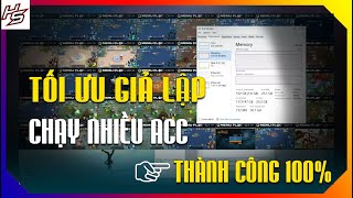 Hướng dẫn tối ưu giả lập chạy nhiều acc | 100% thành công | Thiên Nhai TV