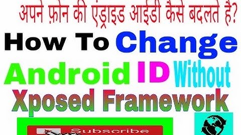 How to change device id  without xposed framework