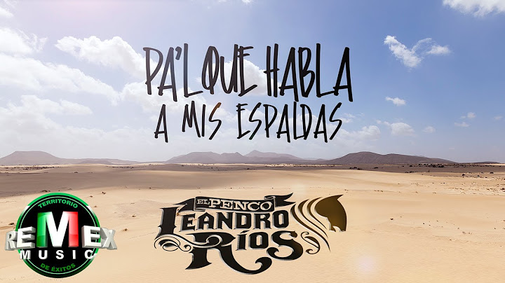Leandro Ríos - Pa'l Que Habla A Mis Espaldas (Video Oficial)