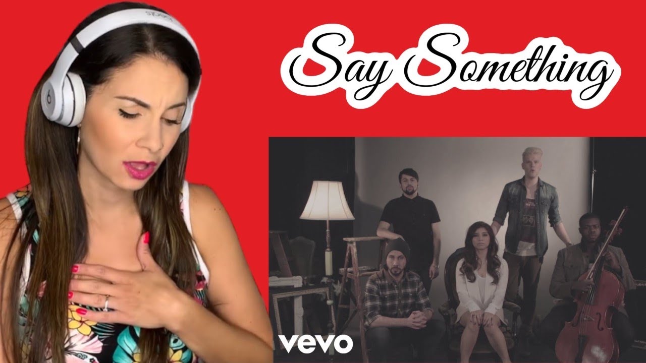 Reacting to PENTATONIX Singing Say Something