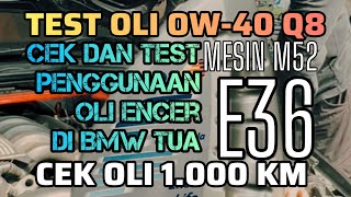 TEST OLI MESIN 0W-40 dari Q8 di BMW TUA MESIN M52 Tahun 97
