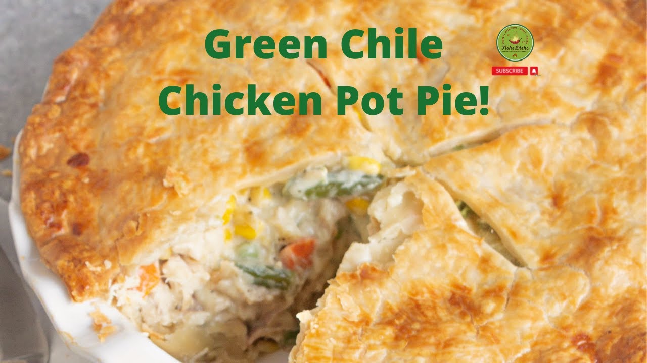 Savory Hatch Green Chile Chicken Pot Pie with a Flaky Double Crust