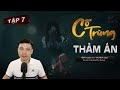 [Tập 7] Truyện Ma: Cổ Trùng Thảm Án - BỨC THƯ TUYỆT MỆNH TG Phú Dương MC Đình Soạn | HẺM Truyện Ma