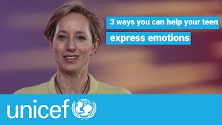 3 Ways You Can Help Your Teen Express Emotions | Unicef